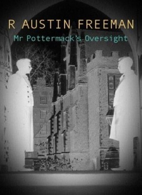 Mr Pottermack's Oversight (Dr. Thorndyke),Richard Austin Freeman