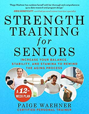 Strength Training for Seniors : Increase Your Balance, Stability,