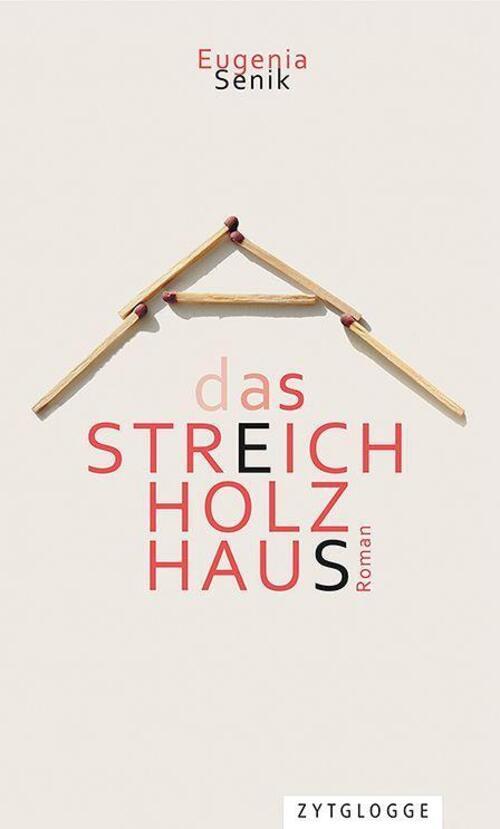 Thumbnail - Das Streichholzhaus | Eugenia Senik | Buch | 384 S. | Deutsch | 2022