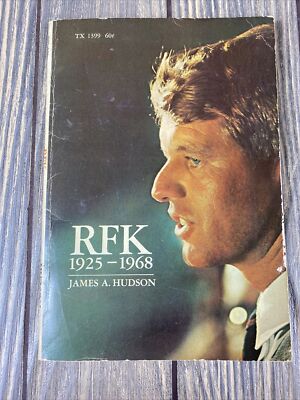 RFK 1925 - 1968 Book By James A Hudson TX 1399 1969 Vintage