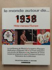 LE MONDE AUTOUR DE 1938, Hitler menace l’Europe . LAROUSSE