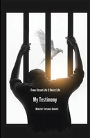 From Street Life To Christ Life My Testimony Terrance Daniels Taschenbuch 2023