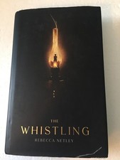 The Whistling : A Chilling and Original New Ghost Story Rebecca N