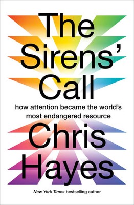 The Sirens' Call | How Attention Became the World's Most Endangered Resource