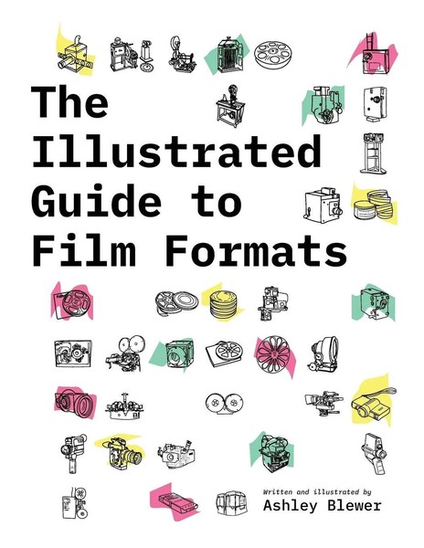 Ashley Blewer | The Illustrated Guide To Film Formats | Taschenbuch | Englisch-image