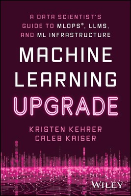 Machine Learning Upgrade Kristen Kehrer