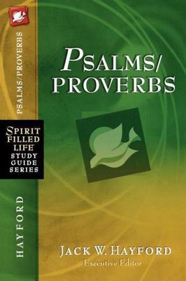 Psalms/Proverbs (Spirit-Filled Life Study Guide Series) - Hayford, Jack