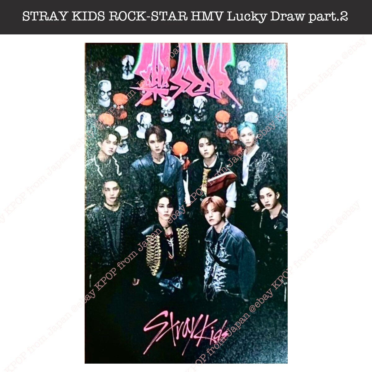 Stray kids ROCK-STAR Japan Limited HMV Lucky draw part.2 Stray kids ROCK-STAR Japan Limited HMV Lucky draw part.2