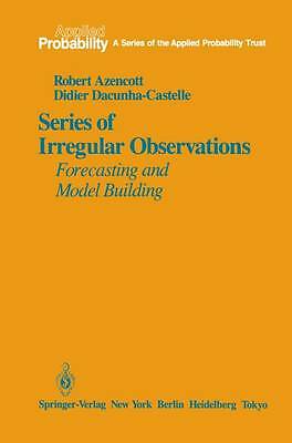 Series of Irregular Observations: Forecasting and Model Building (Applied Proba