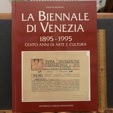 La Biennale di Venezia : 1895-1995, cento anni di arte e cultura. Mondadori 1995