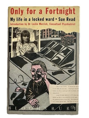 Only for A Fortnight - My Life In A Locked Ward - Sue Read 1989 1st  GB Edition