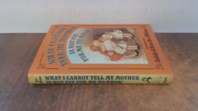 			What I Cannot Tell My Mother Is not fit For Me To Know, Various, 		