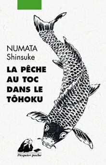 La Pêche au toc dans le Tôhoku von Numata, Shinsuke | Buch | Zustand gut