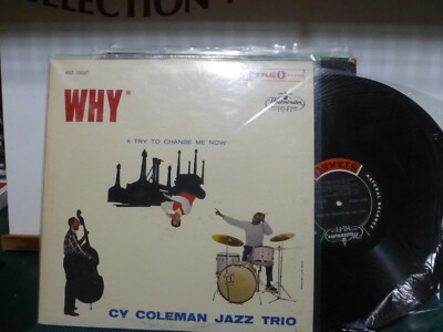 CY COLEMAN TRIO ( AARON BELL & EDMOND THIGPEN)  WHY TRY TO CHANGE ME. JAZZ NM LP