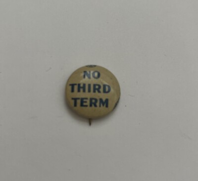 NO THIRD TERM anti FDR 1940 Willkie pin pinback button .5''