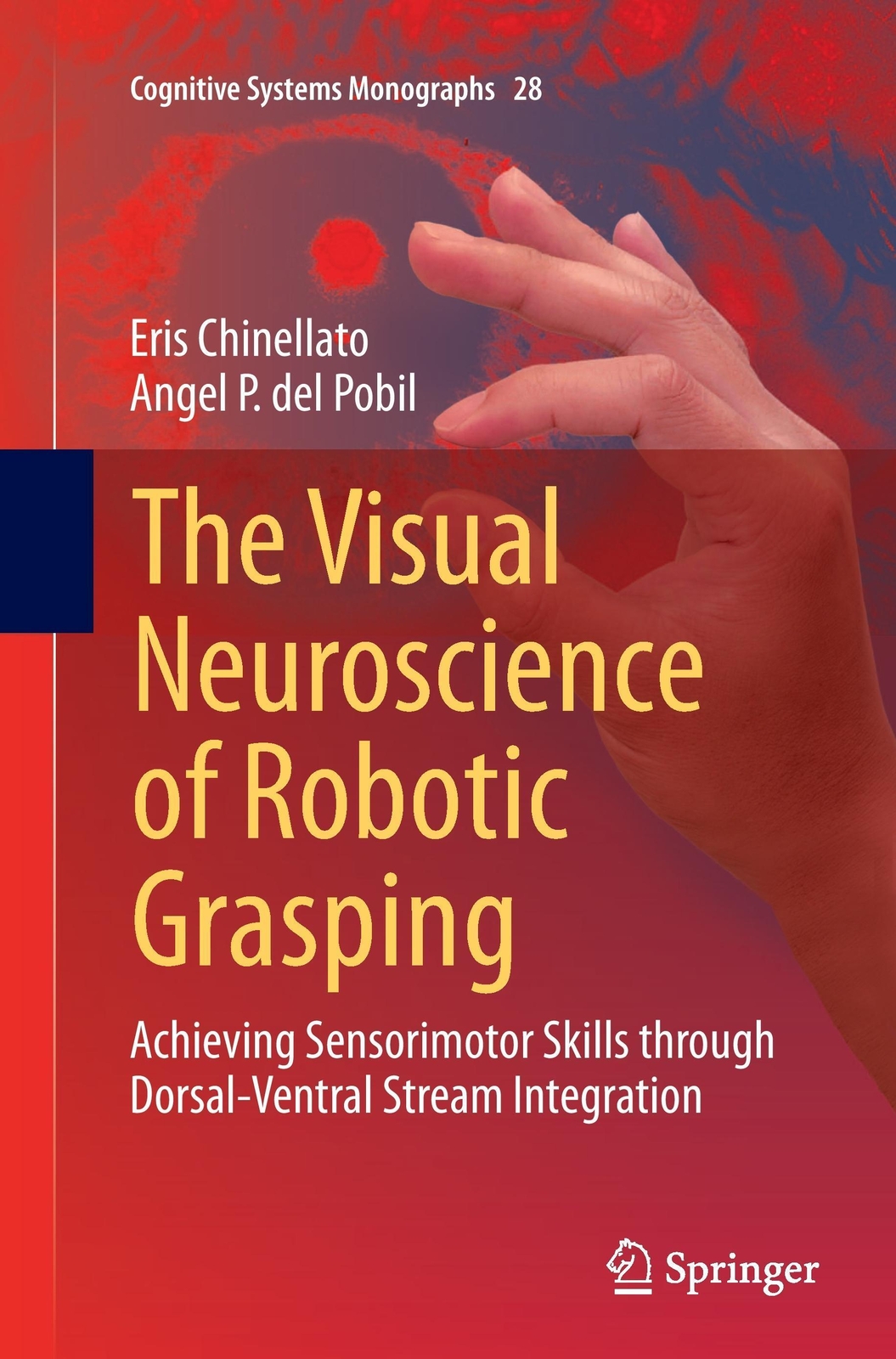 Thumbnail - Angel P. Del Pobil (u. A.) | The Visual Neuroscience Of Robotic