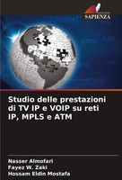 Studio Delle Prestazioni Di TV IP E Voip Su Reti Ip, Mpls E ATM Almofari (U. A.)