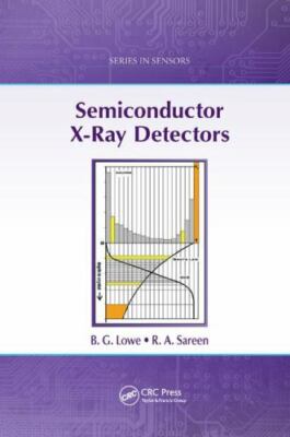 Semiconductor X-ray Detectors, Paperback by Lowe, B. G.; Sareen, R. A., Brand...