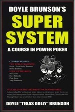Doyle Brunson's Super System: A Course in Power Poker!,Doyle Brunson