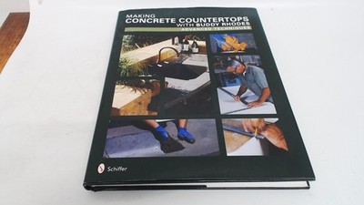 			MAKING CONCRETE COUNTERTOPS WITH BUDDY R: Advanced Techniques, RH		