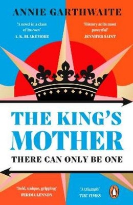 Annie Garthwaite The King s Mother (Paperback) (UK IMPORT)