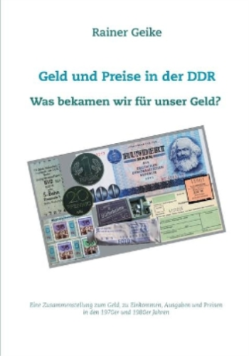 Rainer Geike Geld und Preise in der DDR - Was bekamen wir für unser  (Paperback) - Afbeelding 1 van 1