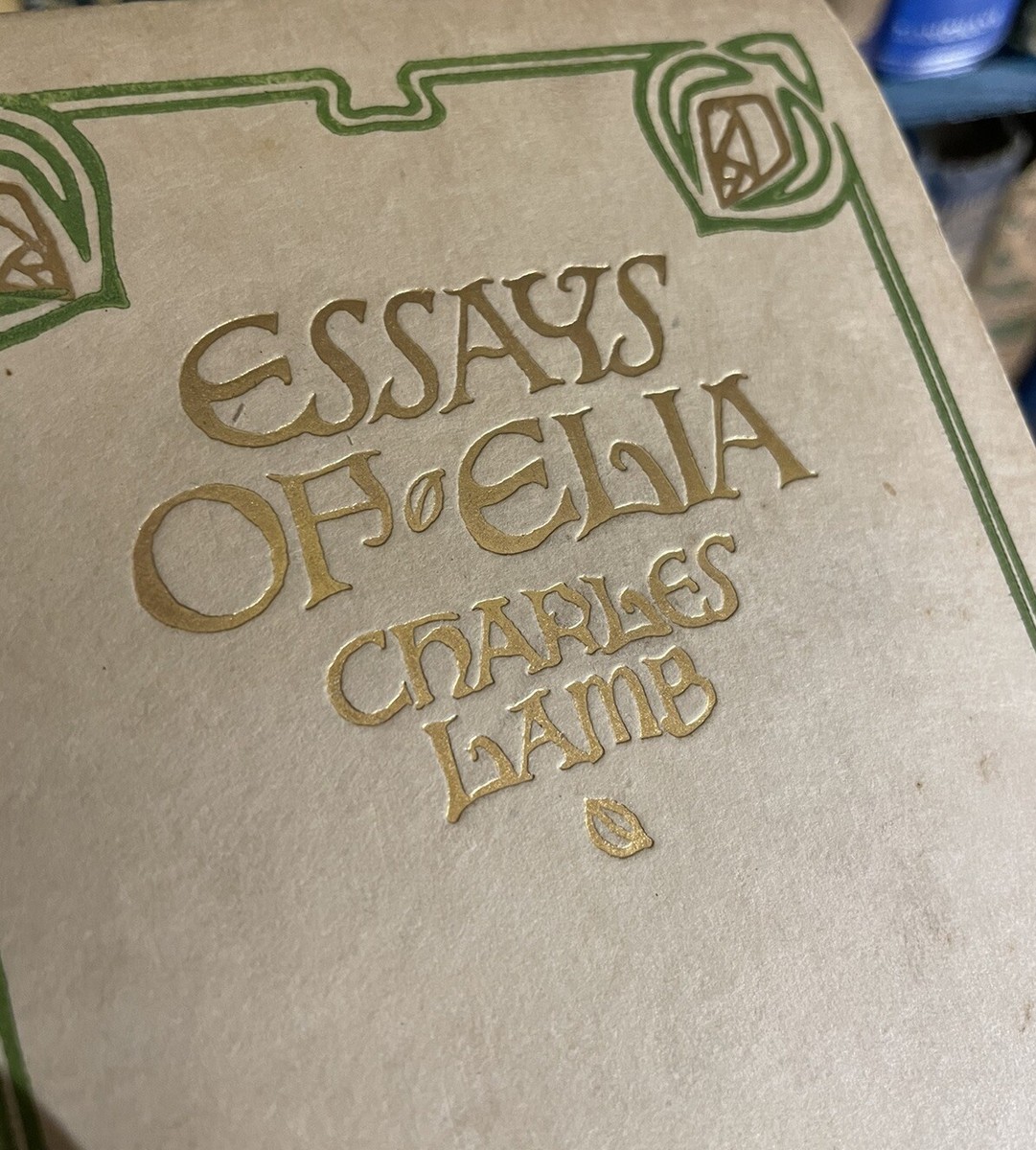 Charles Lamb : Essays of Elia + Last Essays of Elia : Art Nouveau
