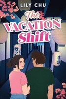 The Vacation Shift | Chu, Lily | Kartoniert | 9780063430624