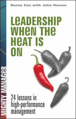 #ad Leadership When The Heat Is On Hardcover by Cox Danny; Hoover Very Good $9.43