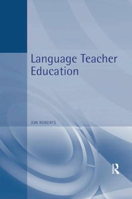 Language Teacher Education: The Reflective Trainer - Paperback NEW Roberts, Jon