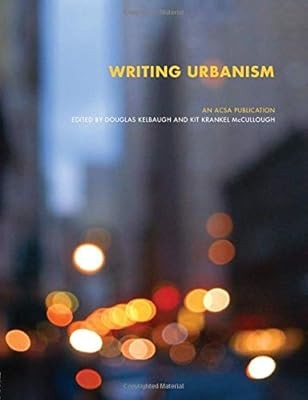 Urbanismus schreiben: Ein Design-Leser (die ACSA Architectural Education Series), U