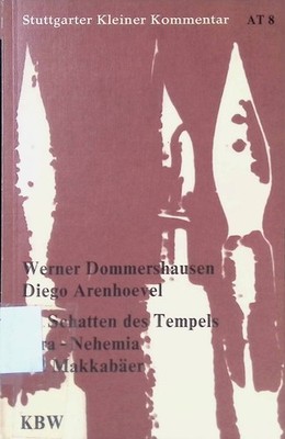 Im Schatten des Tempels : Esra, Nehemia; 1/2 Makkabäer. Stuttgarter kleiner Komm