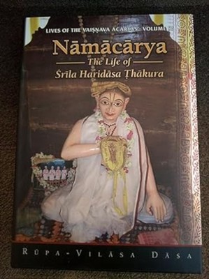 Namacarya : the Life of Srila Haridasa Thakura - Hardcover NEW Robert D. Macna 2