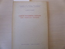 l’azione socialmente adeguata nel diritto penale	 di Carlo Fiore,  1966,  Morano