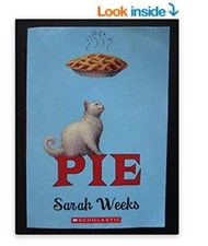 Pie - Paperback By Sarah Weeks - GOOD