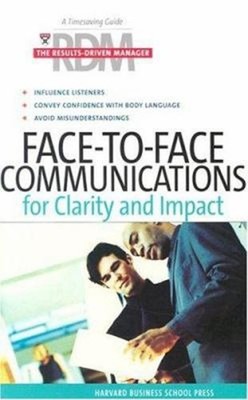 Face-to-Face Communications for Clarity and Impact Paperback