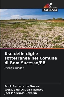 Uso delle dighe sotterranee nel Comune di Bom Sucesso/PB by Erick Ferreira de So