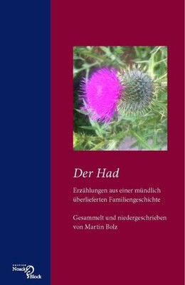 Der Had: Erzählungen aus einer mündlich überlieferten Familiengeschichte