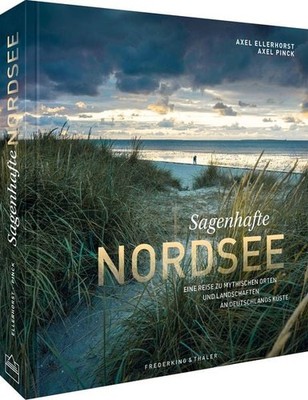 Sagenhafte Nordsee Eine Reise zu mythischen Orten und Landschaften an Deutsch...