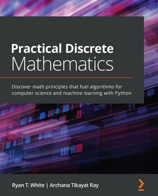 Practical Discrete Mathematics | Ryan T. White (u. a.) | Englisch | Taschenbuch