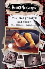 The Neighbor's Notebook: The Official Game Guide (Hello Neighbor) - paperbac...