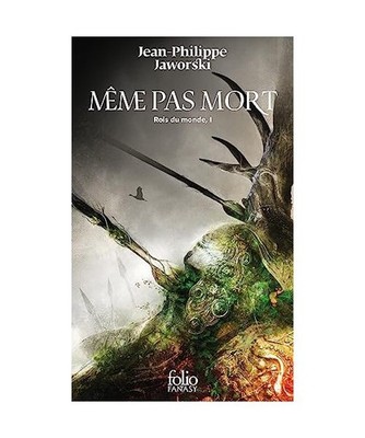 Même pas mort: ROIS DU MONDE I, Jaworski, Jean-Philippe