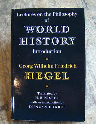 Lectures On The Philosophy Of World History: Introduction  ~2016 PB~  Hegel