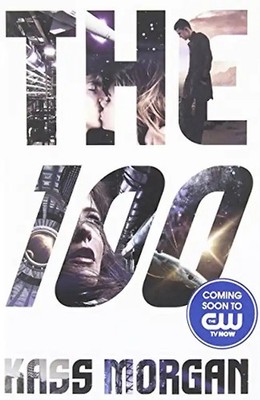 The 100 (The 100 Series) - Morgan, Kass