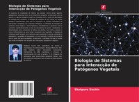 Ekatpure Sachin | Biologia De Sistemas Para InteracçãO De PatóGenos Vegetais