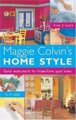 Maggie Colvin's Home Style: New Looks for Rooms from Around the World, Colvin, M