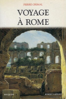 Pierre Grimal..REISE NACH ROM