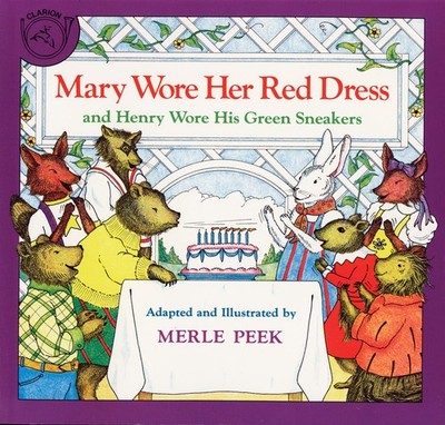 Mary Wore Her Red Dress and Henry Wore His Green Sneakers - Peek, Merle|Gibl...