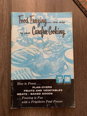 Frigidaire Food Freezing Carefree Cooking Instructions and Recipes 1958 Vtg MCM