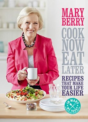 Cook Now, Eat Later,Mary Berry- 9781472214737